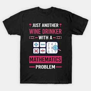 Wine Drinker Mathematics Math Maths T-Shirt